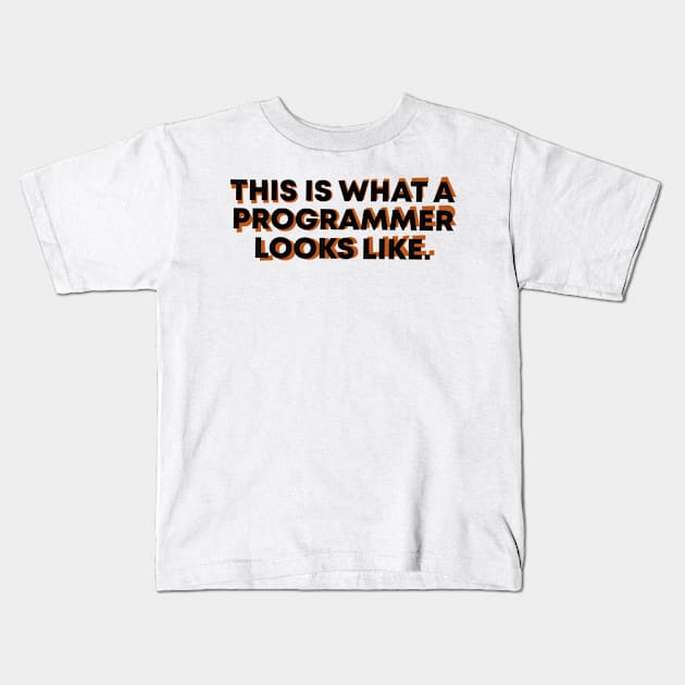 This Is What A Programmer Looks Like Kids T-Shirt by Issho Ni